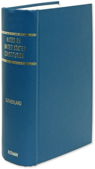 Notes on the Constitution of the United States Showing the..