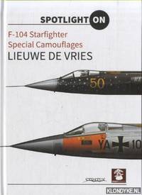 F-104 Starfighter Special Camouflages by Lieuwe de Vries - Hardcover - 2016 - from Klondyke (SKU: 00208589)