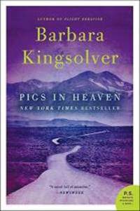 Pigs in Heaven: A Novel by Barbara Kingsolver - 2013-04-04