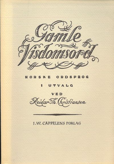 Gamle visdomsord. Norske ordsprog i utvalg.