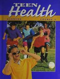 Teen Health: Course 2 by n - 1999-04-02