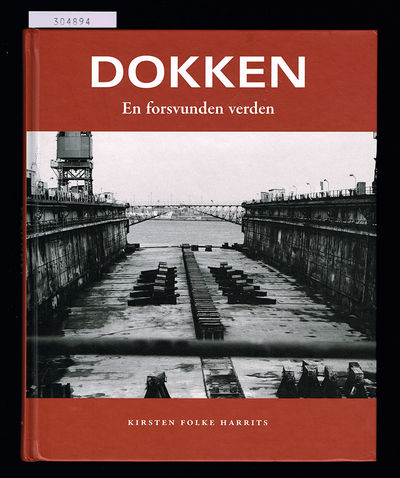 Dokken. En forsvunden verden.
