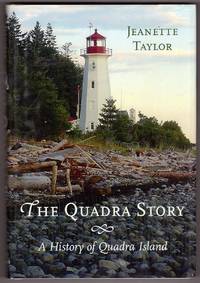 The Quadra Story A History of Quadra Island