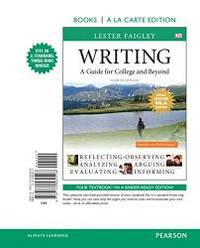 image of Writing: A Guide for College and Beyond, Books A La Carte Edition, MLA Update Edition (4th Edition)