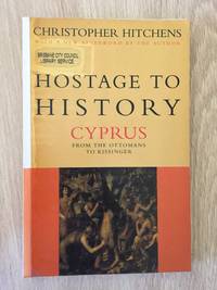 cover of Hostage to History: Cyprus from the Ottomans to Kissinger