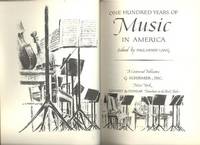 image of One hundred years of music in America.[Portrait of a publishing house; Evolution of the American composer; American symphony orchestra; Band music; Popular music from minstrel songs to rock 'n' roll; Music on records; Copyright and the creative arts