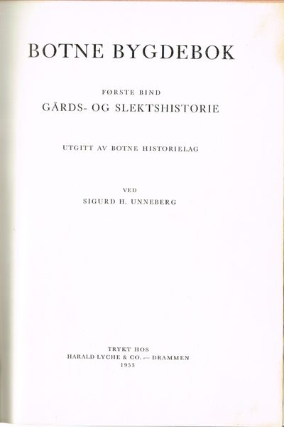 Botne bygdebok. Første bind. Gårds- og slektshistorie. (+) Bind II. Bygdehistorien for Botne, Våle, ramnes og Hof inntil ca. 1540. Redigert av: Egil Kristoffer Sanner. (photo 2)