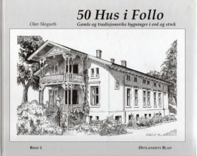 50 hus i Follo. Gamle og tradisjonsrike bygninger…