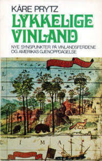 Lykkelige Vinland. Nye synspunkter på…