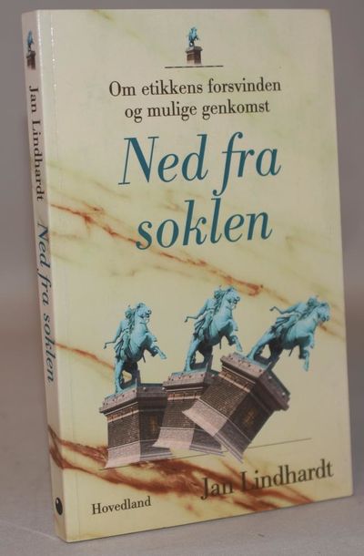 Ned fra soklen. Om etikkens forsvinden og mulige…