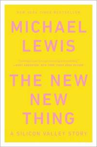 The New New Thing : A Silicon Valley Story