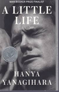 A LITTLE LIFE by Yanagihara, Hanya - 2016