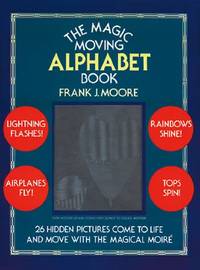 The Magic Moving Alphabet Book
