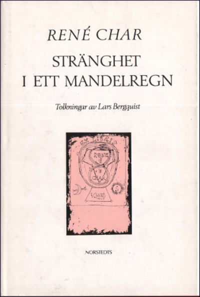 STRÄNGHET I ETT MANDELREGN dikter prosa.