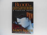 Blood and Chrysanthemums: A Vampire Novel