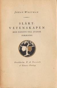 Släktvetenskapen. Med hänsyn till svensk…