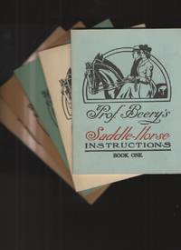 Prof. Beery's Saddle-Horse Instructions, Volumes 1 - 5