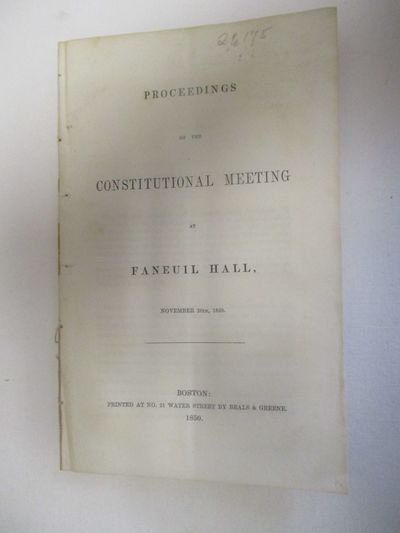 PROCEEDINGS OF THE CONSTITUTIONAL MEETING AT FANEUIL HALL, NOVEMBER 26TH, 1850