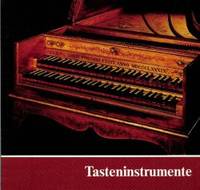 Tasteninstrumente des Museums [Musikinstrumenten-Museum des Staatliches Institut für...