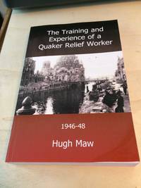 cover of The Training and Experience of a Quaker Relief Worker