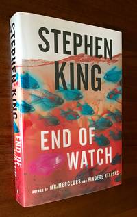 End of Watch: A Novel (The Bill Hodges Trilogy) - Signed First Edition by King, Stephen - 2016