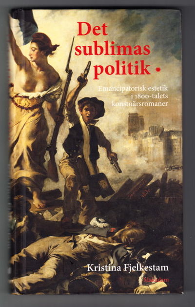 Det sublimas politik. Emancipatorisk estetik i…
