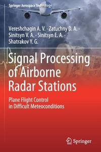 Signal Processing of Airborne Radar Stations : Plane Flight Control in Difficult Meteoconditions