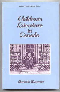image of CHILDREN'S LITERATURE IN CANADA. TWAYNE'S WORLD AUTHORS SERIES - CHILDREN'S LITERATURE.