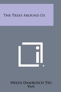 The Trees Around Us