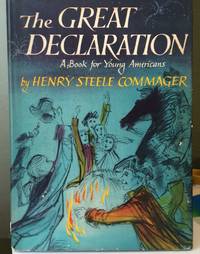 The Great Declaration by Henry Steele Commager - 1958