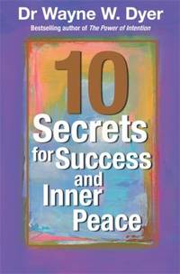 10 Secrets for Success and Inner Peace
