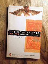 THE GARLIC BALLADS :  A Novel of China (