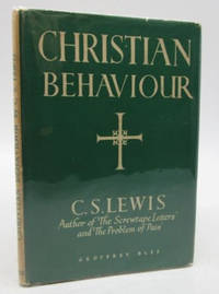 Christian Behaviour (signed first edition) by C. S. Lewis - 1943