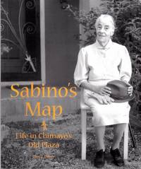 Sabino's Map: Life in Chimayo's Old Plaza