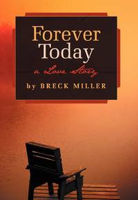 Forever Today: A Love Story