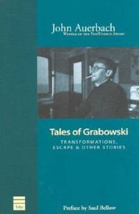 Tales of Grabowski : Transformations, Escape and Other Stories