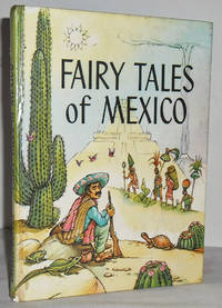 Fairy tales of Mexico by WILSON, Barbara Ker (retold by) - 1960