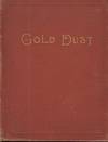 GOLD DUST: A COLLECTION OF GOLDEN COUNSELSFOR THE SANCTIFICATION OF DAILY LIFE