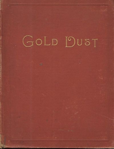 GOLD DUST: A COLLECTION OF GOLDEN COUNSELSFOR THE SANCTIFICATION OF DAILY LIFE