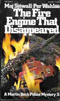 The Fire Engine That Disappeared (A Martin Beck Police Mystery #5) by Sjowall, Maj; Wahloo, Per - 1977