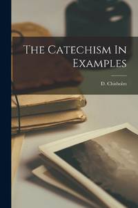 The Catechism In Examples