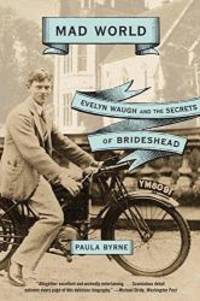 image of Mad World: Evelyn Waugh and the Secrets of Brideshead