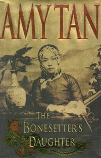 The Bonesetter&#039;s Daughter by Tan, Amy - 2001