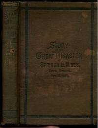 Story of the Great Disaster at Springhill Mines, Nova Scotia Feb 21 1891