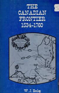 The Canadian Frontier 1534-1760