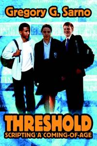 Threshold: Scripting a Coming-Of-Age