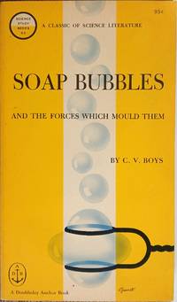 Soap Bubbles and the Forces Which Mould Them (Science Study Series S3)