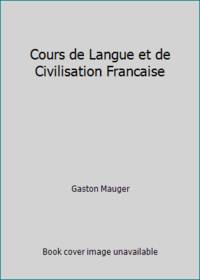 Cours de Langue Et de Civilisation Franpcaises: Pour Les Betudiants de Tous Pays