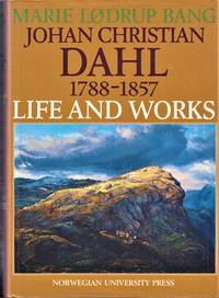 Johan Christian Dahl. 1788-1857. Life and Works. 3 vol.