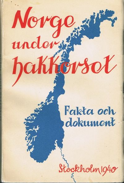 Norge under hakkorset. Översikt och dokument.